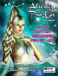 Alicia's Pin-Ups: Sci-Fi, Fantasy, & Girlicious Pin-Up Art: The Art of Alicia Hollinger