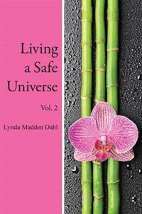 Living a Safe Universe, Vol. 2