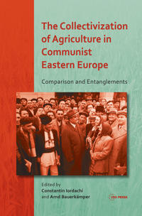 The Collectivization of Agriculture in Communist Easter Europe