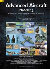 ADVANCED AIRCRAFT MODELLING VOL 1
