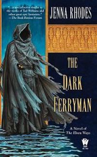 The Dark Ferryman: The Elven Ways #2
