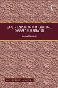 Legal Interpretation in International Commercial Arbitration
