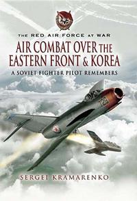 Air Combat over the Eastern Front and Korea