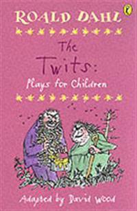 The Twits: Plays for Children