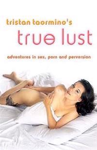 Tristan Taormino's True Lust