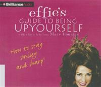 Effie's Guide to Being Up Yourself