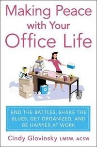 Making Peace With Your Office Life