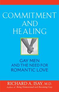 Commitment and Healing: Gay Men and the Need for Romantic Love
