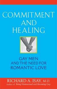 Commitment and Healing: Gay Men and the Need for Romantic Love
