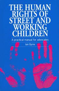 The Human Rights of Street and Working Children