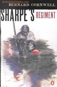 Sharpe's Regiment: Richard Sharpe and the Invasion of France, June to November 1813