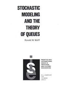 Stochastic Modeling and the Theory of Queues
