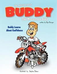 the adventures of BUDDY The Motocross Bike: Buddy Learns About Confidence