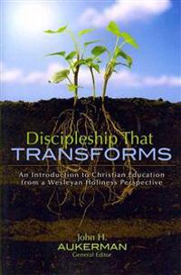 Discipleship That Transforms