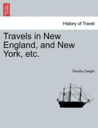 Travels in New England, and New York, Etc.