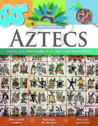 The Hands on History: Aztecs