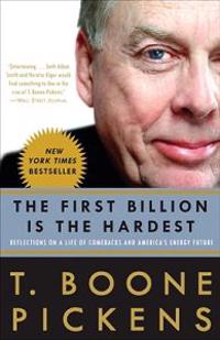 The First Billion Is the Hardest: Reflections on a Life of Comebacks and America's Energy Future