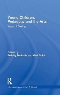 Young Children, Pedagogy, and the Arts