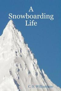A Snowboarding Life