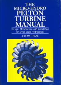 The Micro-Hydro Pelton Turbine Manual