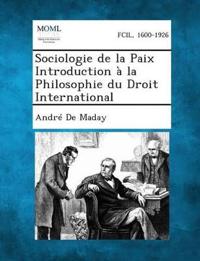 Sociologie de La Paix Introduction a la Philosophie Du Droit International