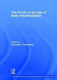 The Pacific in the Age of Early Industrialization