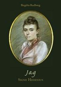 Jag Signe Hedenius : släkterna Winbom - Hedenius under 1600-, 1700- och 1800-talen