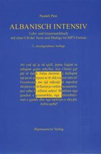 Albanisch Intensiv: Lehr- Und Grammatikbuch (Mit Einer Audio-CD Der Texte Und Dialoge Im MP3-Format)