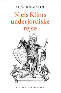 Niels Klims underjordiske rejse indeholdende en ny teori om jorden og en historisk beretning om det hidtil ukendte femte monarki, trykt efter et manuskript i salig Abelins bibliotek