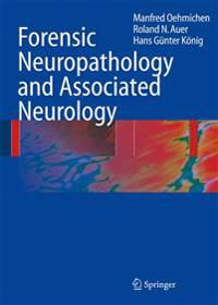 Forensic Neuropathology and Associated Neurology