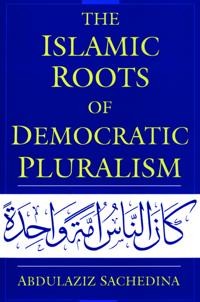 The Islamic Roots of Democratic Pluralism