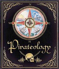 Pirateology: The Pirate Hunter's Companion