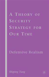 A Theory of Security Strategy for Our Time