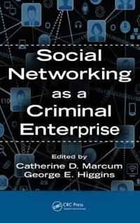 Social Networking As a Criminal Enterprise