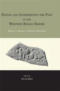 Dating and Interpreting the Past in the Western Roman Empire
