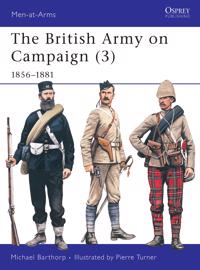 British Army on Campaign 3 1856-1881