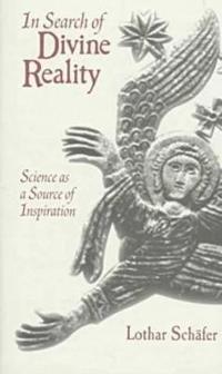 In Search of Divine Reality : Science as a Source of Inspiration