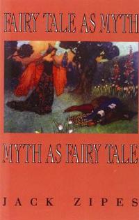Fairy Tale as Myth/Myth as Fairy Tale