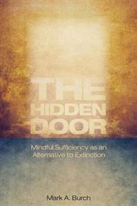 The Hidden Door: Mindful Sufficiency as an Alternative to Extinction
