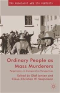 Ordinary People as Mass Murderers