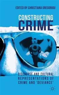 Constructing Crime