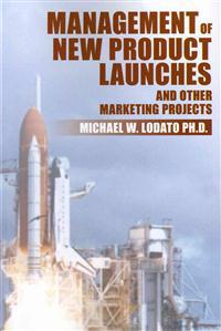 Management of New Product Launches and Other Marketing Projects