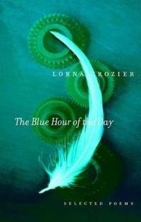 The Blue Hour of the Day: Selected Poems