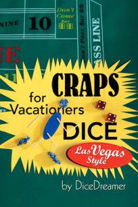 Craps for Vacationers Dice Las Vegas Style