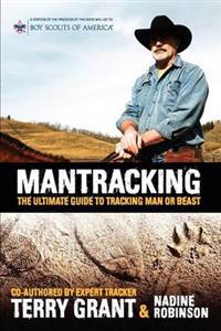 Mantracking: The Ultimate Guide to Tracking Man or Beast