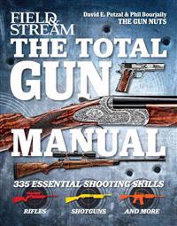 Field & Stream the Total Gun Manual