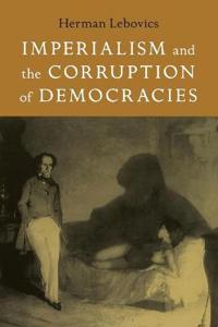 Imperialism and the Corruption of Democracies