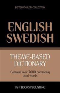 Theme-Based Dictionary British English-Swedish - 7000 Words