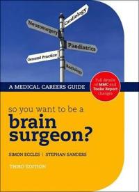 So You Want to be a Brain Surgeon?