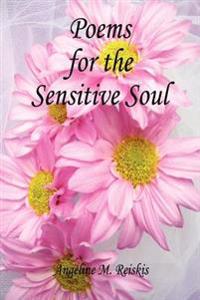 Poems for the Sensitive Soul
